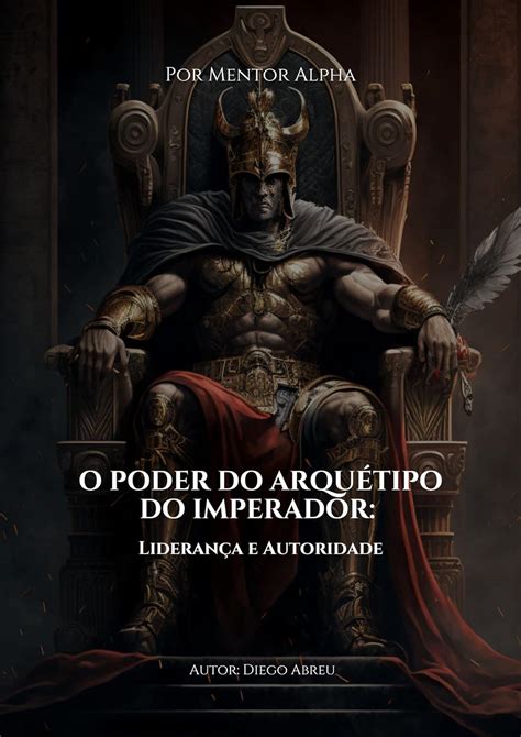 Amazon br eBooks Kindle O PODER DO ARQUÉTIPO DO IMPERADOR