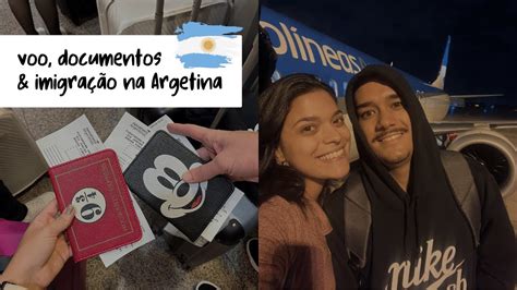 O Que Vc Precisa Saber Antes De Viajar Pra Argentina Documentos E Processo De Imigração Youtube