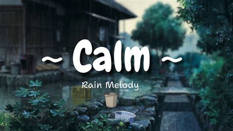 1 HOUR Of Calm Rain Melody Lofi Study Lofi Relaxing And