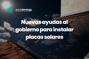 Ayudas Del Gobierno Para Instalar Placas Solares Subvenciones