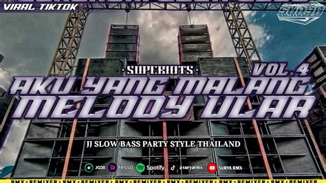 DJ AKU YANG MALANG VOL 4 X MENGULAR SLOW BASS FULL MENGKANE SUPERIOTS