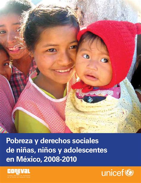 Pobreza Y Derechos Sociales De Niñas Niños Y Adolescentes En México 2008 2010 By Políticas