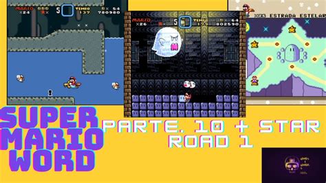 Super Mario Word Fases Secretas Liberando A Star Road Mais Os