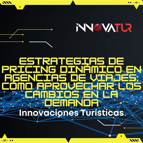 Estrategias de Pricing Dinámico en Agencias de Viajes Innovatur