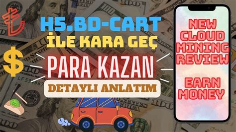 H5 bd cart İle Araba Al Sat Yaptık Yeni Madencilik 22 Dolar Kar Elde