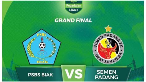 Siaran Langsung Gratis Final Liga 2 PSBS Biak Vs Semen Padang Ini 2