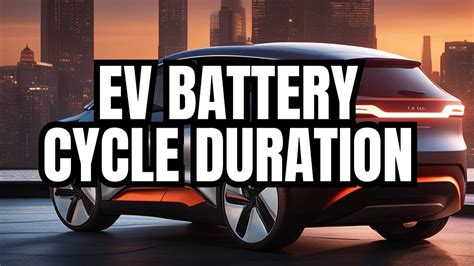 How Long Does An Electric Vehicle Battery Life Cycle Youtube