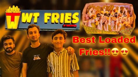 WT Fries By DablewTee Best Loaded Fries Satellite Town Gujranwala