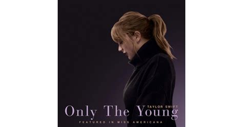 Taylor Swift - 'Only The Young' lyrics Quiz - By hiimlolaa