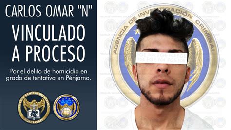 Vinculan A Proceso Penal A Carlos Omar N Por El Delito De Homicidio En Grado De Tentativa En