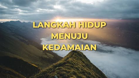 Langkah Dan Cara Menemukan Kedamaian Hidup YouTube