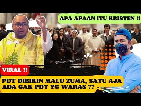 Viralpdt Ini Dibikin Malu Ust Zuma Satu Aja Ada Gak Pendeta Yg Waras