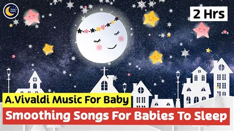 Smoothing Songs For Babies To Sleep Lullaby 2 Hours YouTube