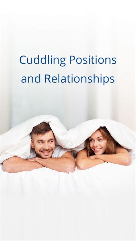 What Your Cuddling Positions Say About Your Relationships Cuddling Positions Cuddling Ways