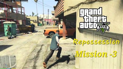 Gta Gameplay Mission Repossession Rockstargames Gta Gta