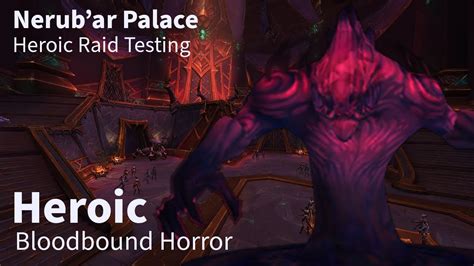 Heroic Bloodbound Horror Nerub Ar Palace Testing Dev Evoker PoV