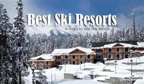 Best Ski Resorts in India to Visit This Winter