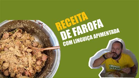 Receita de Farofa de Linguiça Apimentada receita de família