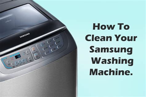 How To Clean Your Samsung Washing Machine Customer Care