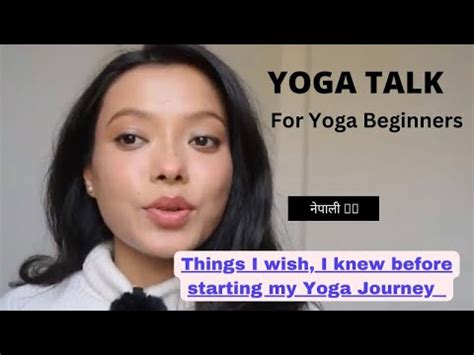 Yoga Talk For Yoga Beginners Things I Wish I Knew Before Starting