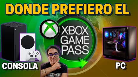 Xbox Gamepass De Consola Vs Pc ¿cual Es Mejor 🤔 Jxr Youtube