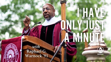 Senator Rev Dr Raphael G Warnock I Have Only Just A Minute