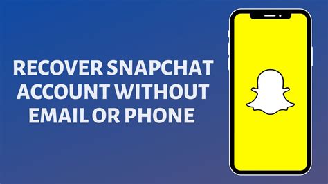 How To Recover Snapchat Account Without Email Or Phone Number Youtube