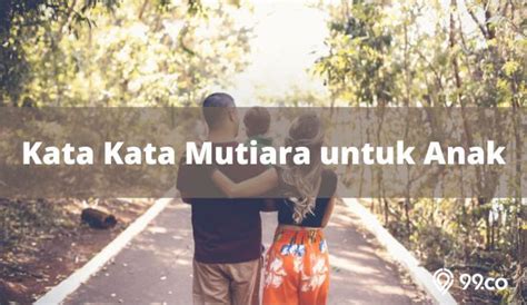 80 Kata Mutiara Untuk Anak Yang Penuh Nasihat Bijak