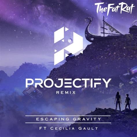 Stream Thefatrat Cecilia Gault Escaping Gravity Projectify Remix