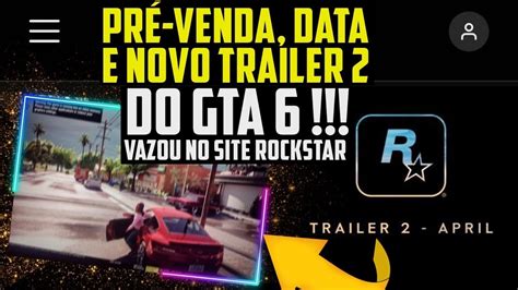 B0MBA V4Z0U Pré Venda do GTA 6 a Data de Lançamento e Trailer 2 NO