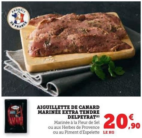 Promo Aiguillette de canard marinée extra tendre delpeyrat chez Super U