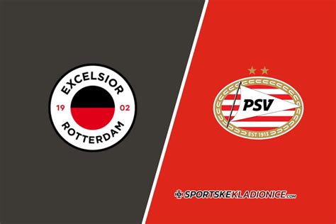 Excelsior Vs Psv Tipovi Savjeti I Kvote Sportske