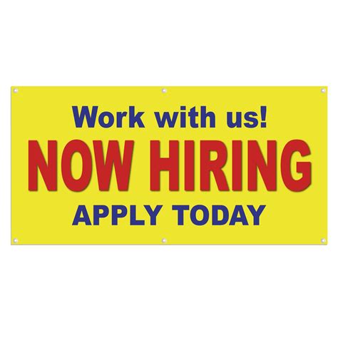 Now Hiring Work With Us Apply Today 13 Oz Heavy Duty Vinyl Banner