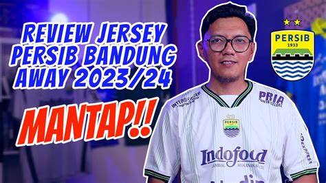 FULL REVIEW JERSEY PERSIB AWAY 2023 24 Design Keren YouTube