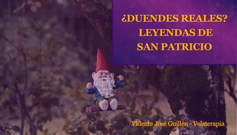 Duendes Reales Leyendas De San Patricio Jos Guill N