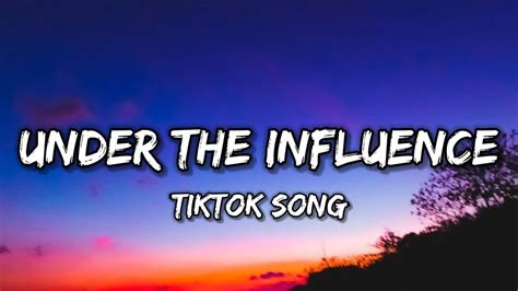 Chris Brown Under The Influence Lyrics Tiktok Song Youtube Music