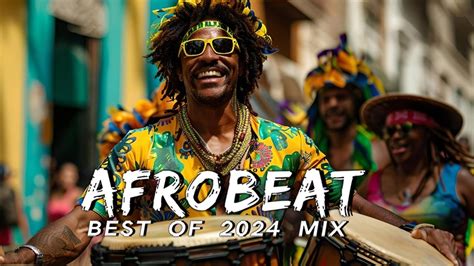 AFROBEATS MIX 2024 AMAPIANO MIX 2024 BEST OF NAIJA AFROBEAT VIDEO