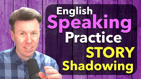 English Shadowing Story Speaking Fluent English With Practice Youtube