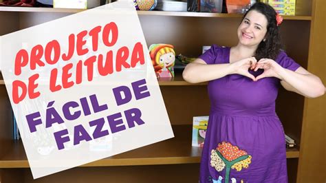 Como Fazer Um Projeto De Leitura F Cil R Pido E Descomplicado