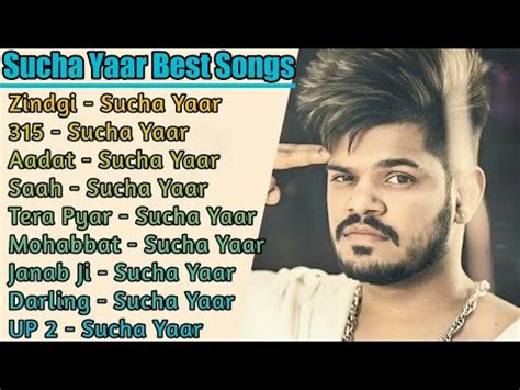 New Sucha Yaar Songs Ll Best 10 Song Top Latest Songs Ll Latest Song