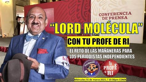 LORD MOLÉCULA CON TU PROFE DE RI EL RETO DE LAS MAÑANERA PARA LOS