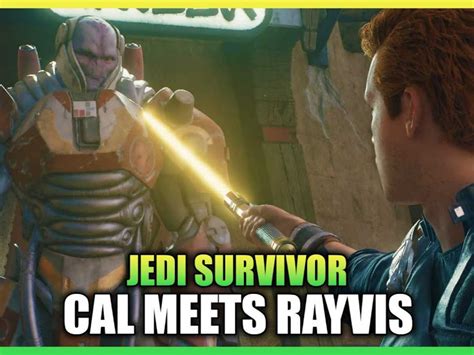 Star Wars Jedi Survivors How To Defeat Rayvis