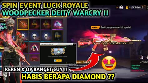 Spin Event Luck Royale Skin Woodpecker Deity Warcry Spin Event Free Fire Terbaru Event Ff