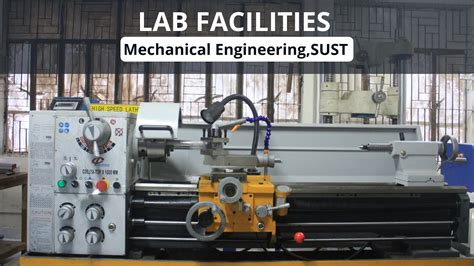 Lab Facilities Of Mechanical Engineering Sust Youtube