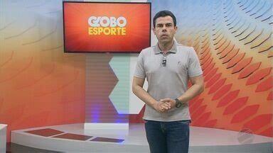 Globo Esporte Mt Assista A Ntegra Do Globo Esporte Mt