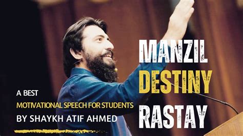 Manzil Destiny Rastay Motivational Speech For Students Shaykh