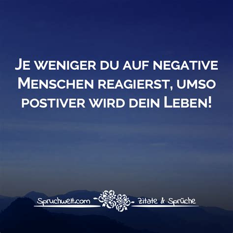 Je Weniger Du Auf Negative Menschen Reagierst Umso Positiver Wird Dein