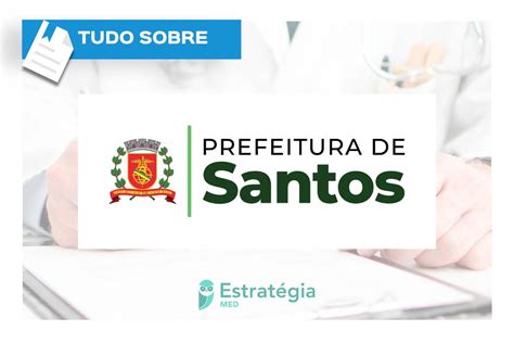 Sms Santos Resid Ncia M Dica Tudo Sobre O Seletivo Emed