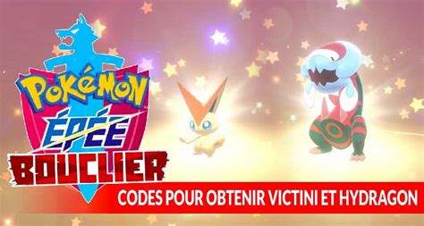 Code Cadeau Myst Re Pour Obtenir Victini Et Lhydragon De Sacha Dans