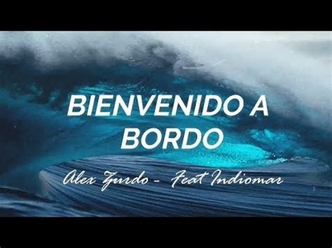 Alex Zurdo Feat Indiomar Bienvenido A Bordo Letra Youtube